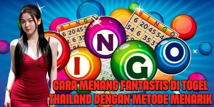 Cara Menang Fantastis di Togel Thailand Dengan Metode Menarik