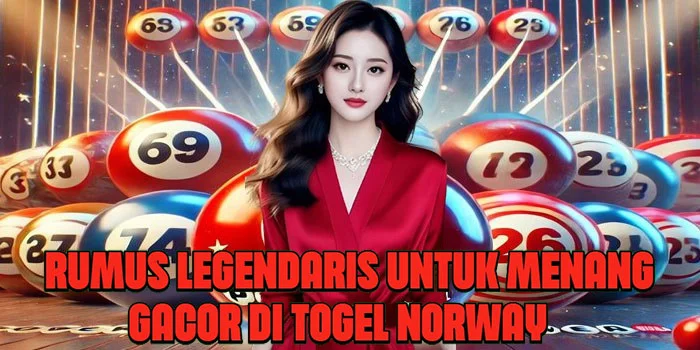 Rumus Legendaris Untuk Menang Gacor di Togel Norway