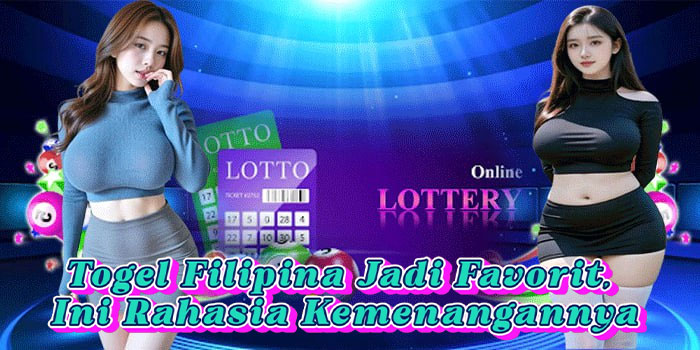 Togel Filipina Jadi Favorit, Ini Rahasia Kemenangannya