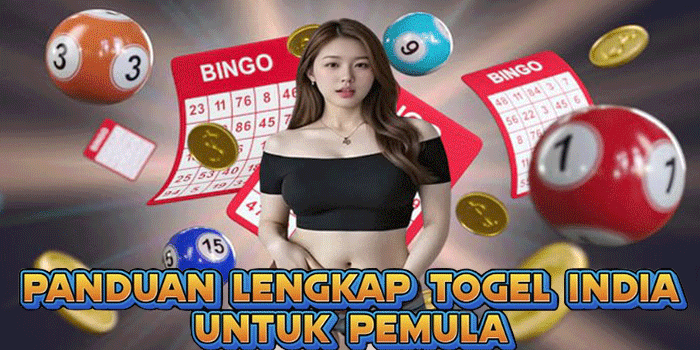 Panduan Lengkap Togel India Untuk Pemula